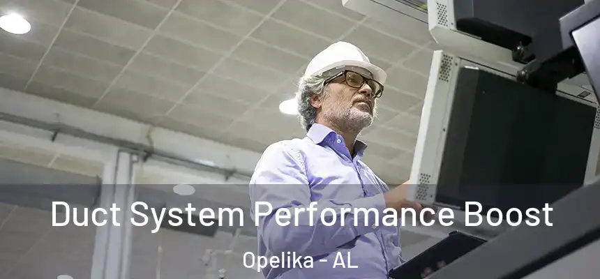  Duct System Performance Boost Opelika - AL